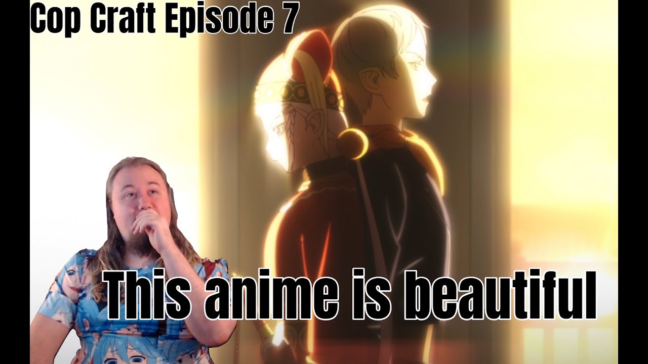 Cop Craft Episode 7 Live Reaction. This anime is beautiful