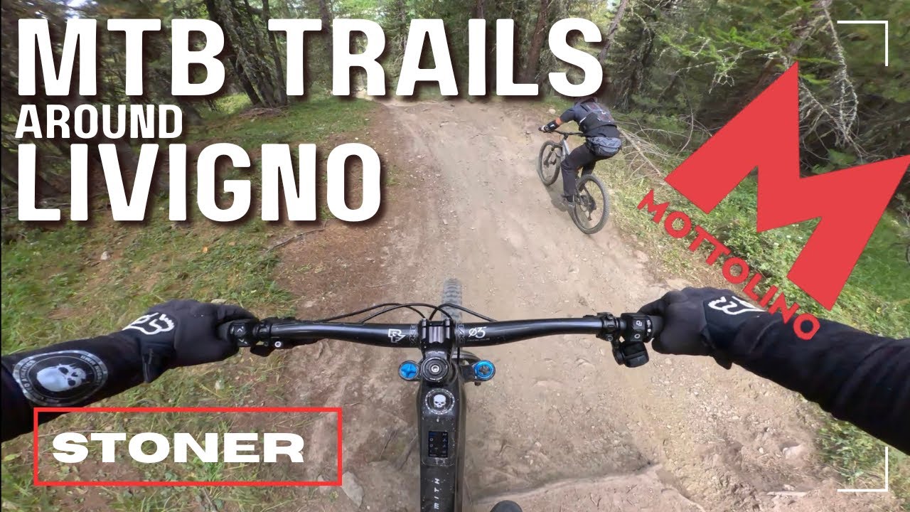 The best MTB trails around Livigno, Stoner