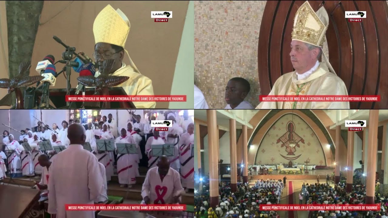 MESSE DE NOËL 2023 | CATHÉDRALE NOTRE DAME DES VICTOIRES DE YAOUNDÉ - Lundi 25 Décembre 2023
