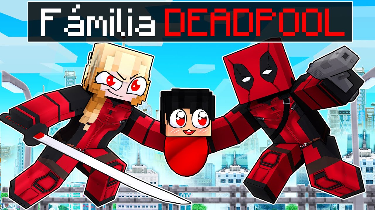 P3DRU tem uma FAMÍLIA DEADPOOL no Minecraft