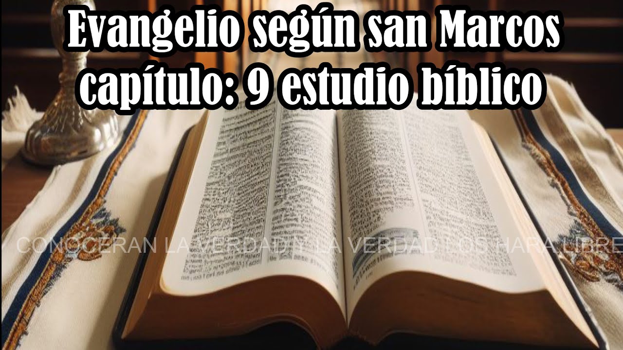 MARCOS 9 - a través de la biblia - audio biblia - estudio bíblico J. Vernon