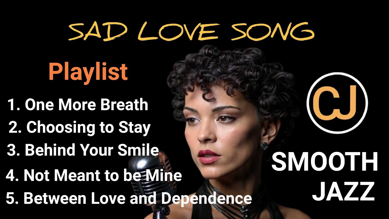 SAD LOVE SONG (playlist)