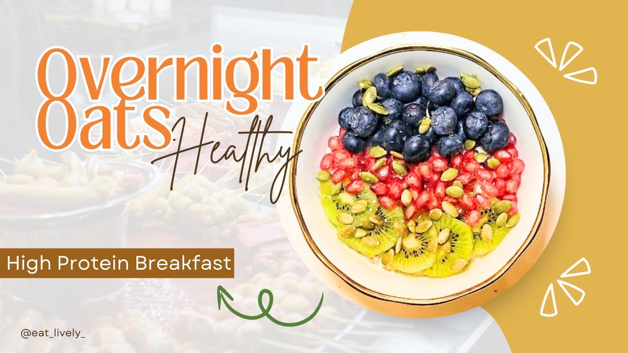 High Protein Overnight Oats | Quick & Easy Breakfast