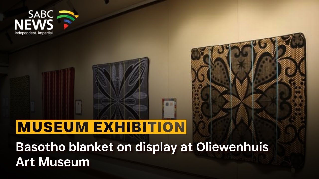 Basotho blanket on display at Oliewenhuis Art Museum