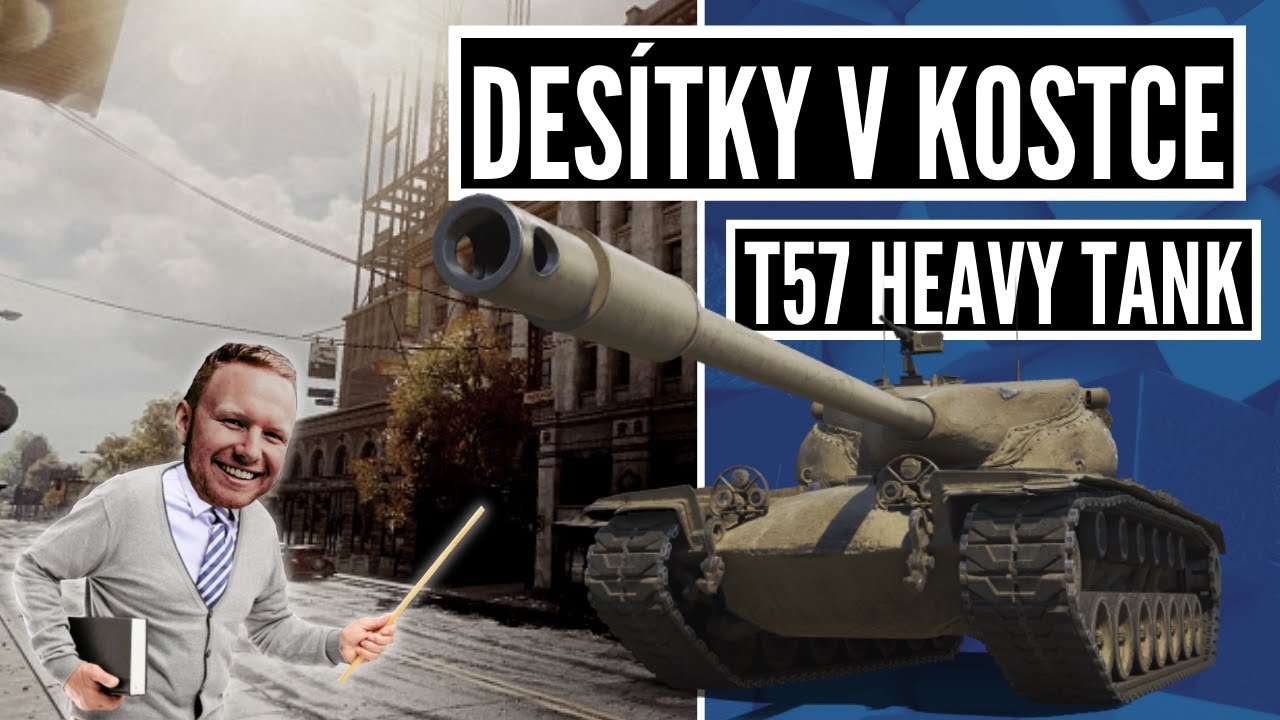 Desítky v kostce - T57 Heavy