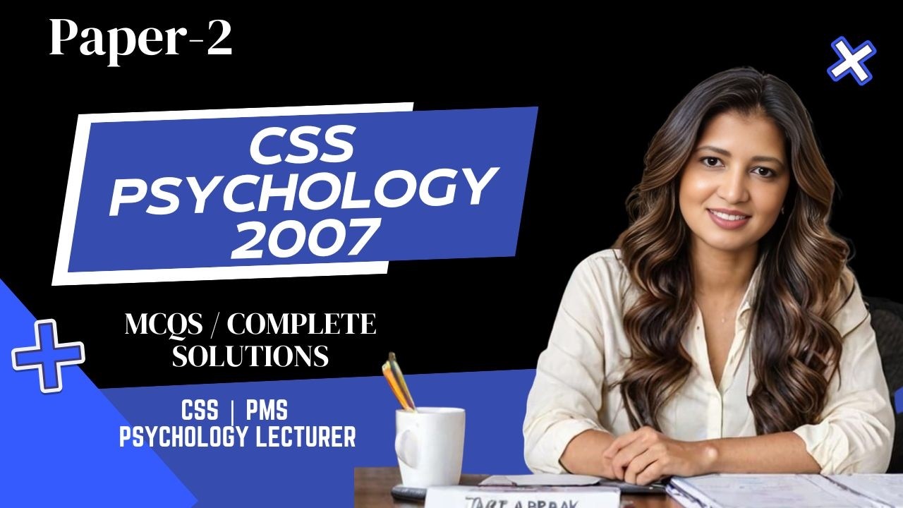 CSS Psychology 2007 Paper 2 MCQs Explained | Complete Solutions & Exam Preparation