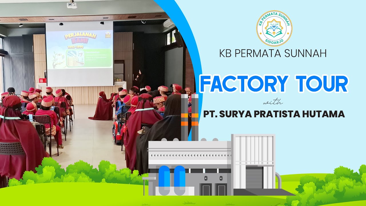 Kegiatan Factory Tour ke PT. Surya Pratista Hutama -  KB Permata Sunnah Sidoarjo