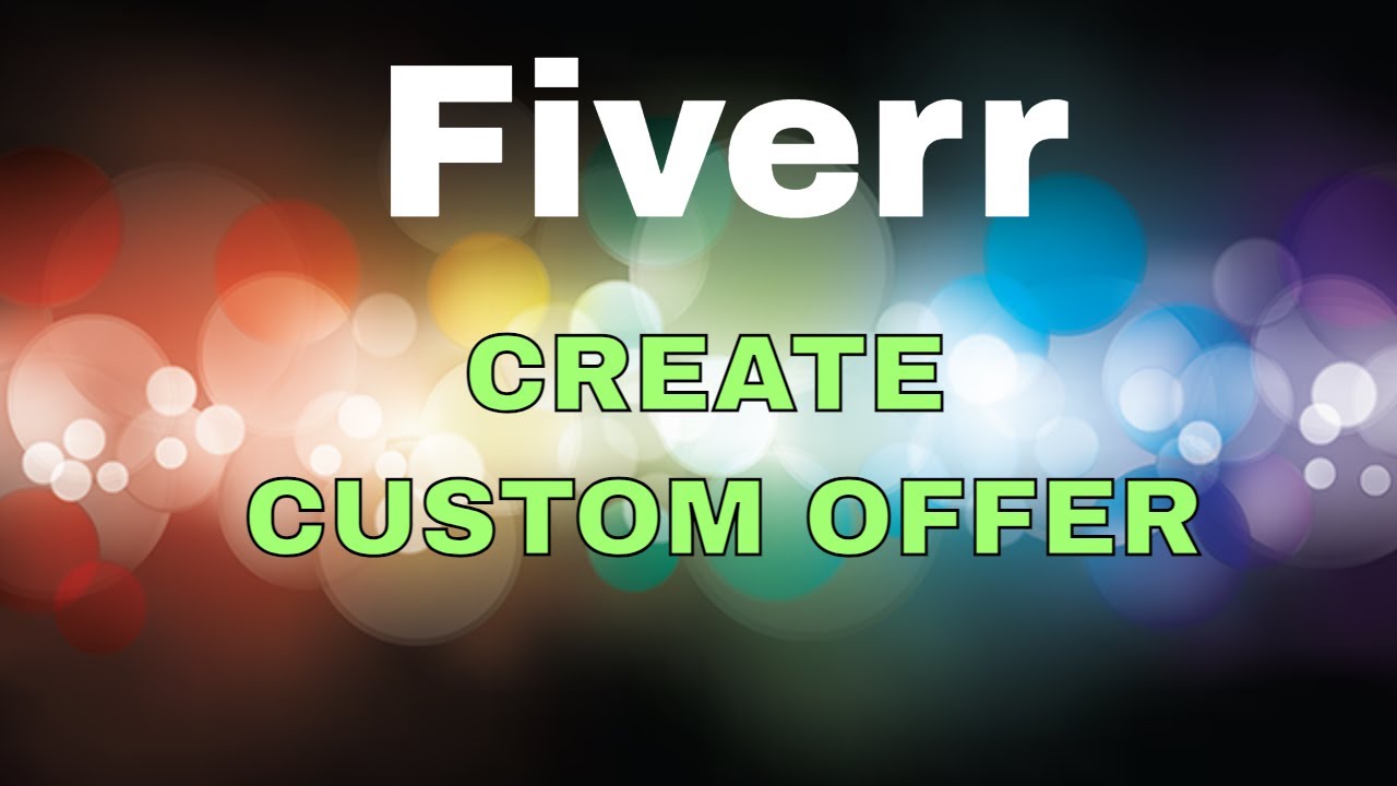 How to create custom offer in Fiverr