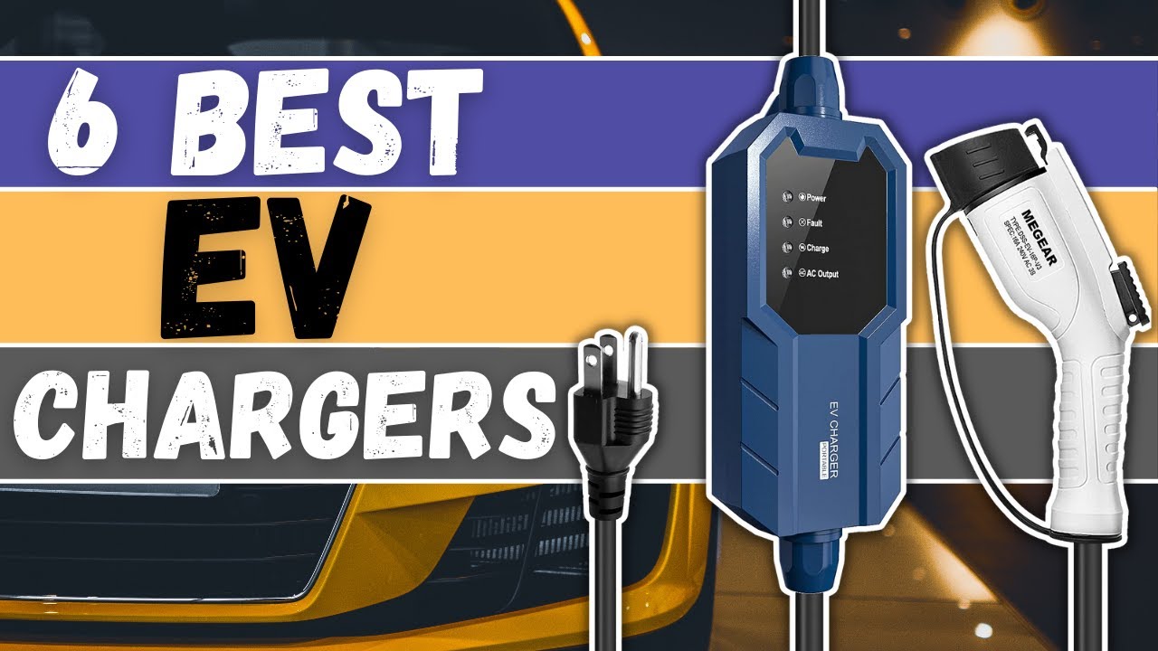 ✔️✔️✔️ Top 6 Best EV Chargers 2021 - Best EV Chargers You Should Try in 2021 - iStyle