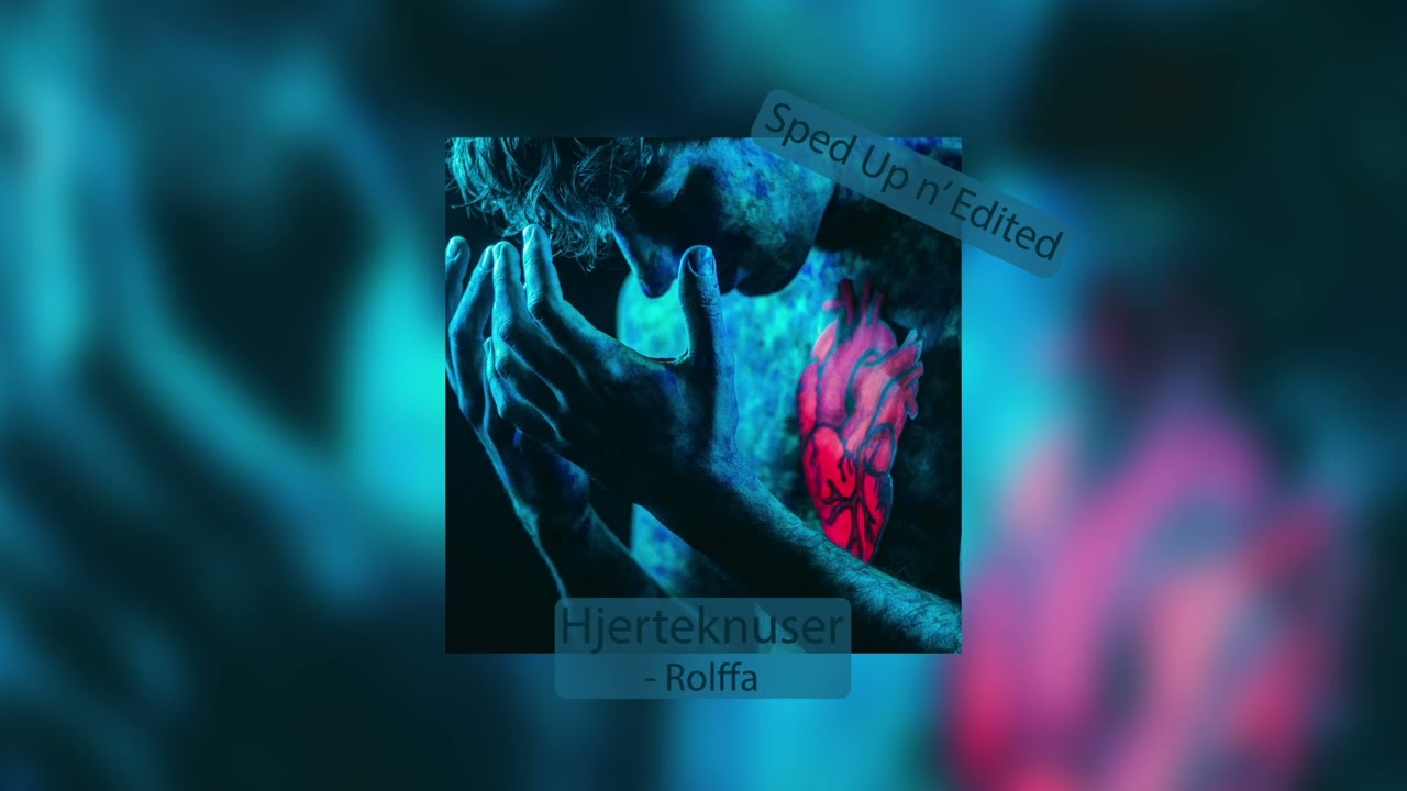 Hjerteknuser - Rolffa (Sped Up, TikTok)
