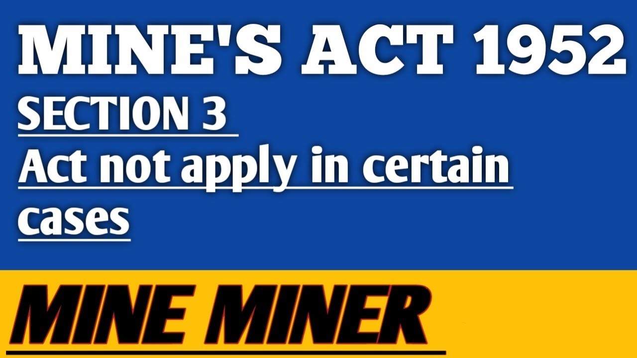 Mine's act 1952 section 3 Act not apply in certain cases