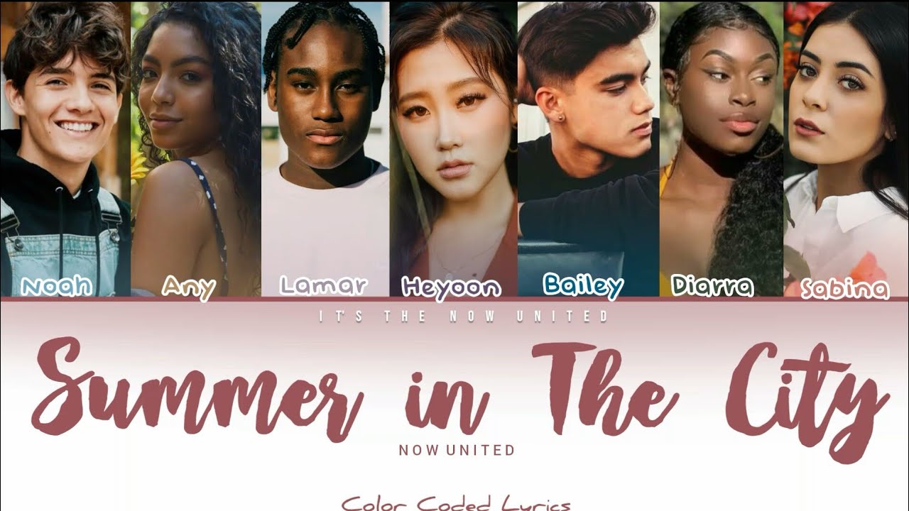 Now United - Summer In the City || Color Coded Lyrics