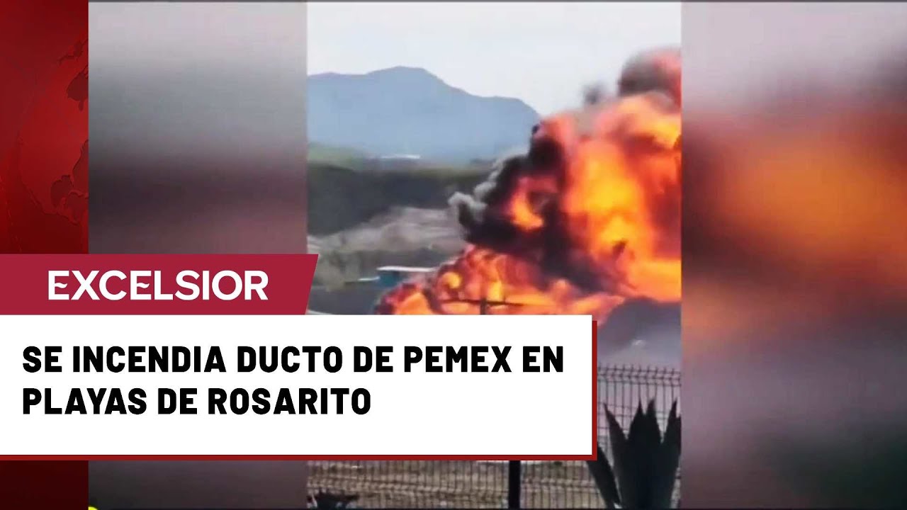 Explota ducto de Pemex en Rosarito, BC
