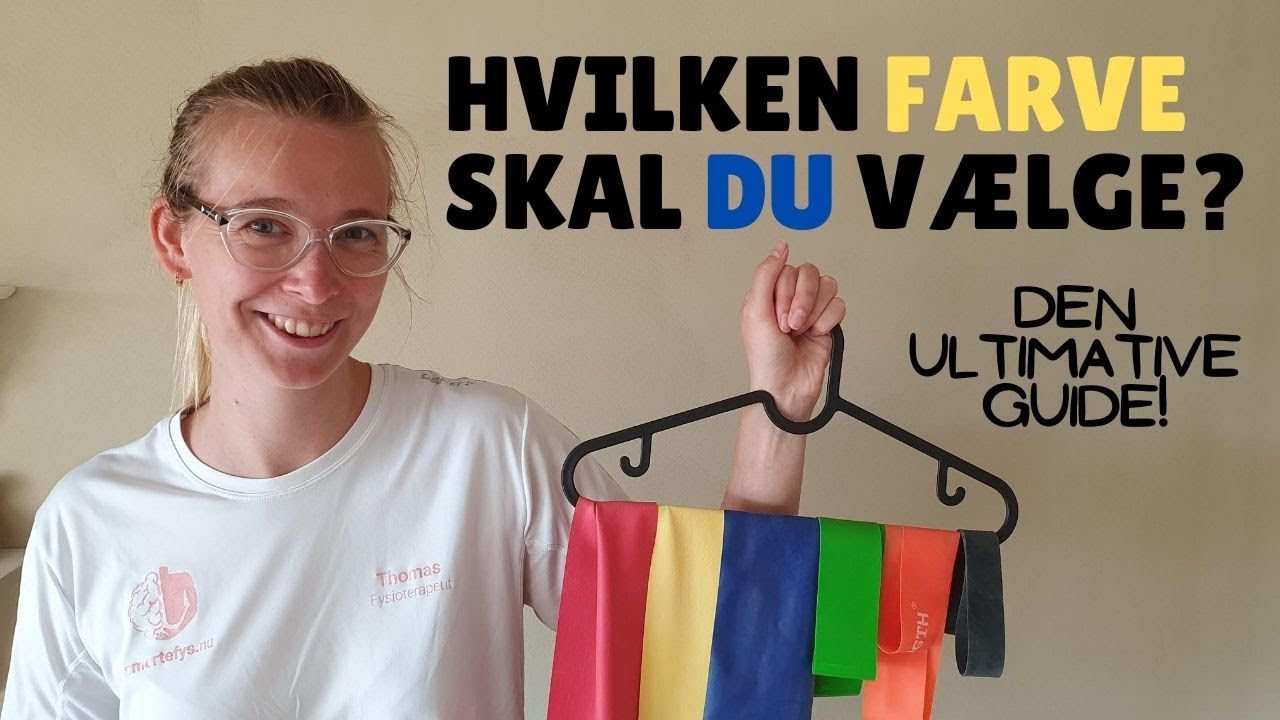 Øvelser med elastik: Hvilken farve skal du vælge? Se den ultimative guide her!
