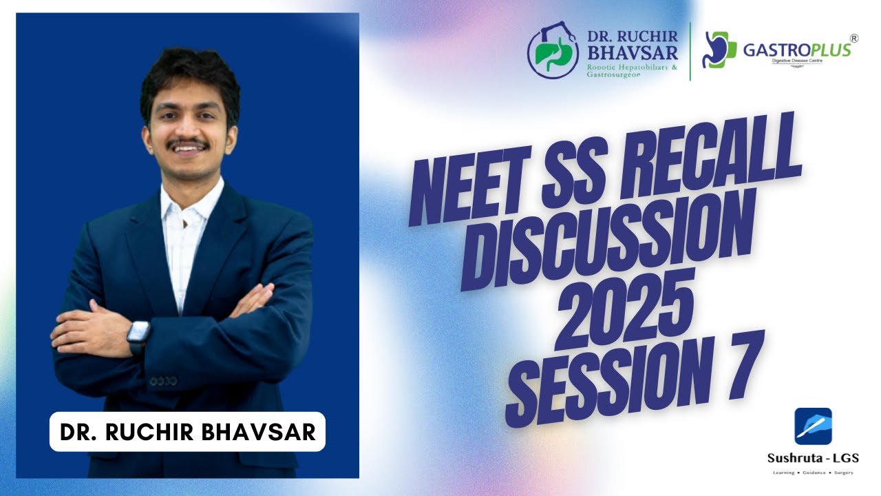 NEET SS 2025 - Хирургическая группа - Напомним, обсуждение 7 | Доктор А.С. Ручир Бхавсар