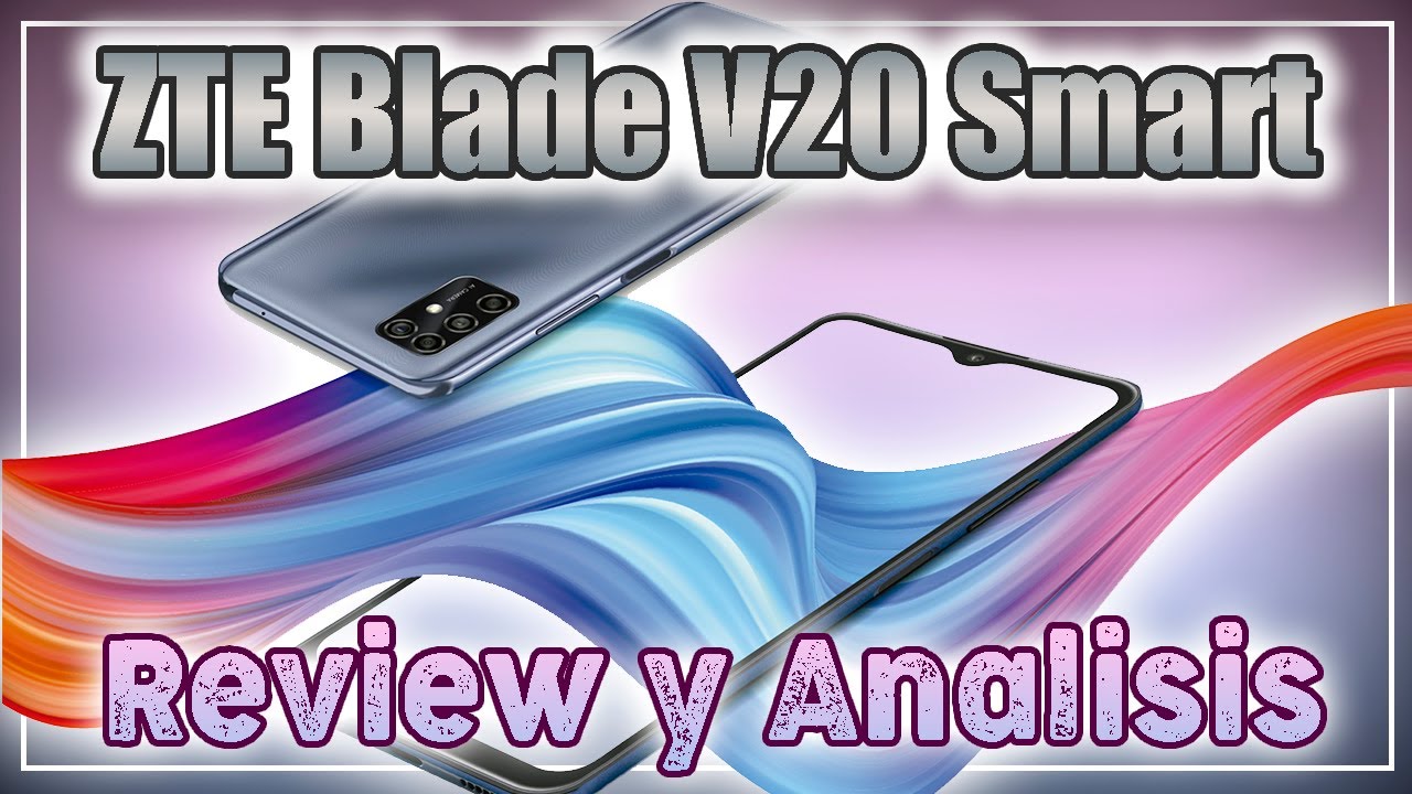 📱ZTE BLADE V20 SMART📱 REVIEW Y ANÁLISIS TRAS UN MES DE USO