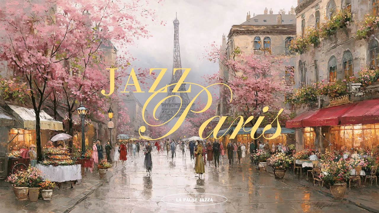 Jazz Paris Playlist | Jazz Café Romantique à Paris ☕ Paris Romantique & Calme