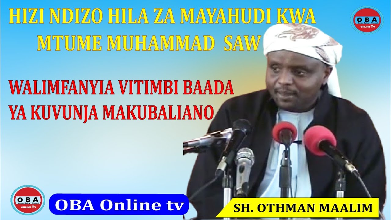 Hizi ndizo hila za Mayahudi kwa Mtume Muhammad saw. Sh. Othman Maalim