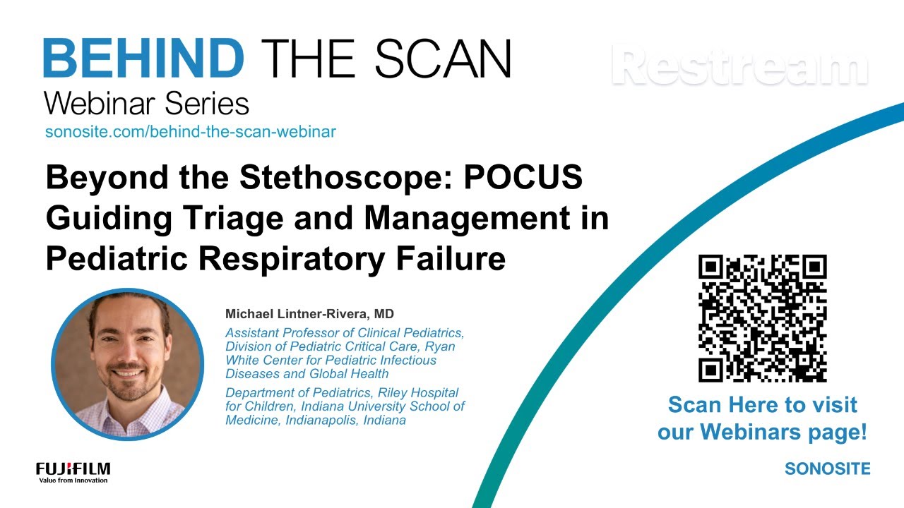 Behind the Scan Webinar - POCUS Guiding Triage and Management in Pediatric Respiratory Failure