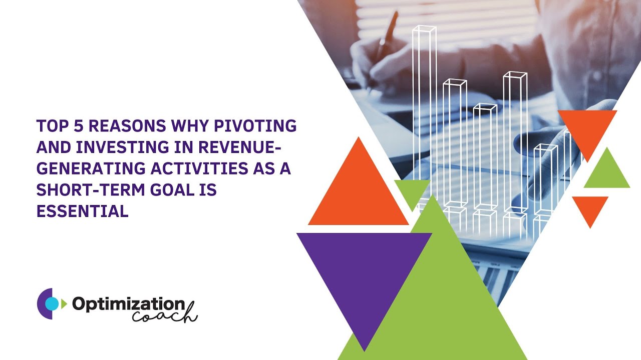 Top 5 Reasons Why Pivoting and Investing in Revenue Generating Activities