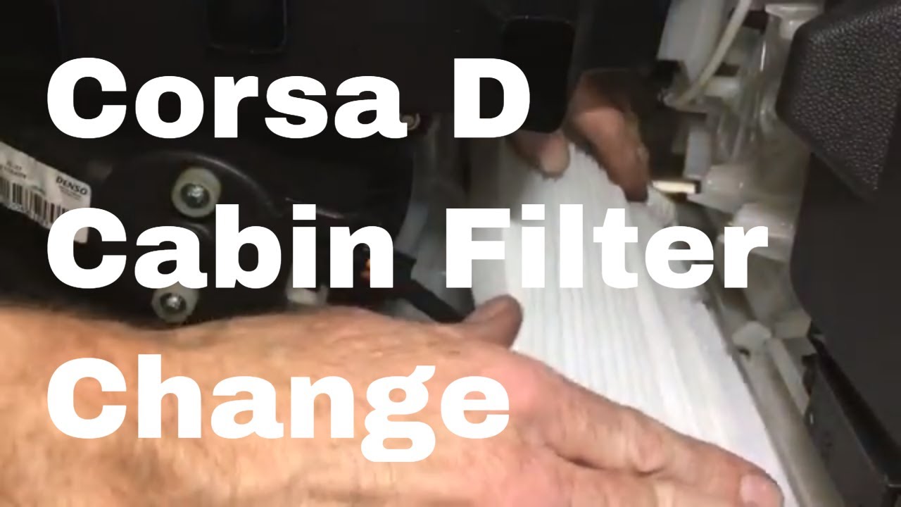 Corsa D Cabin Filter Change Pollen Filter Replacement 2006-2010