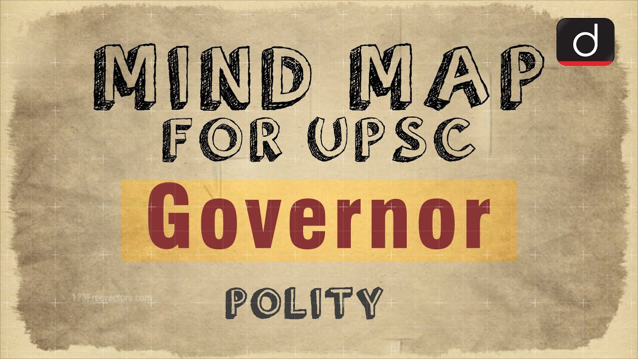 MindMaps for UPSC - Governor (Polity)