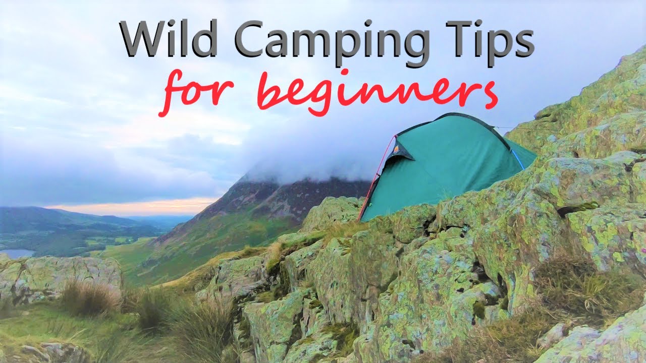 WILD CAMPING TIPS For Beginners I My Top 5 WILD CAMPING TIPS If You're Just Starting Out
