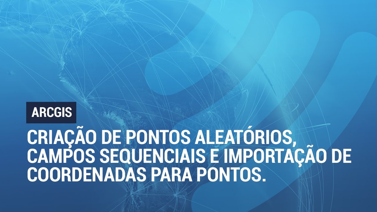 ArcGIS - Criação de Pontos Aleatórios, Campos Sequenciais e Importação de Coordenadas para Pontos