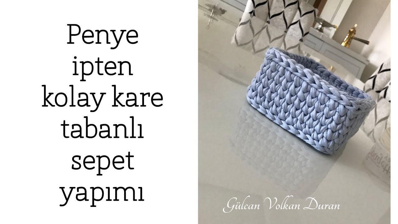 Penye ip ile Kolay Kare Tabanlı Sepet Yapımı -2