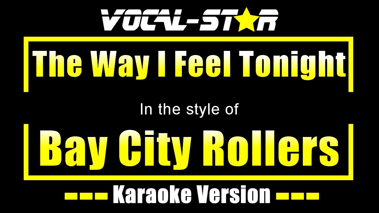Bay City Rollers - The Way I Feel Tonight Karaoke Song With Lyrics Vocal-Star Karaoke Version