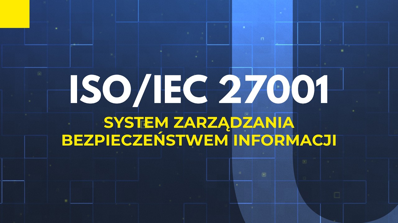 ISO/IEC 27001 - bezpieczeństwo informacji wyjaśnione w prosty sposób