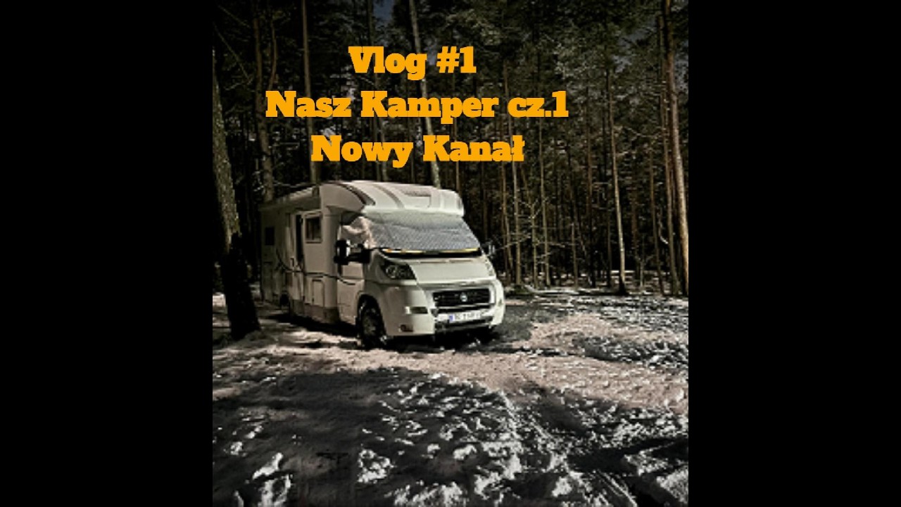 Vlog #1 Nasz Kamper cz.1
