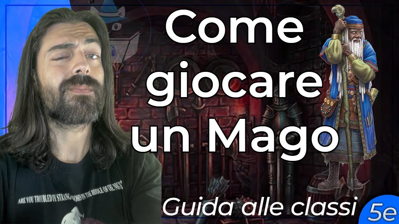 COME GIOCARE UN MAGO | Guida alle Classi (D&D 5e)