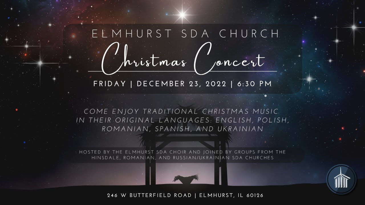 Elmhurst SDA Christmas Concert - 12/23/2022