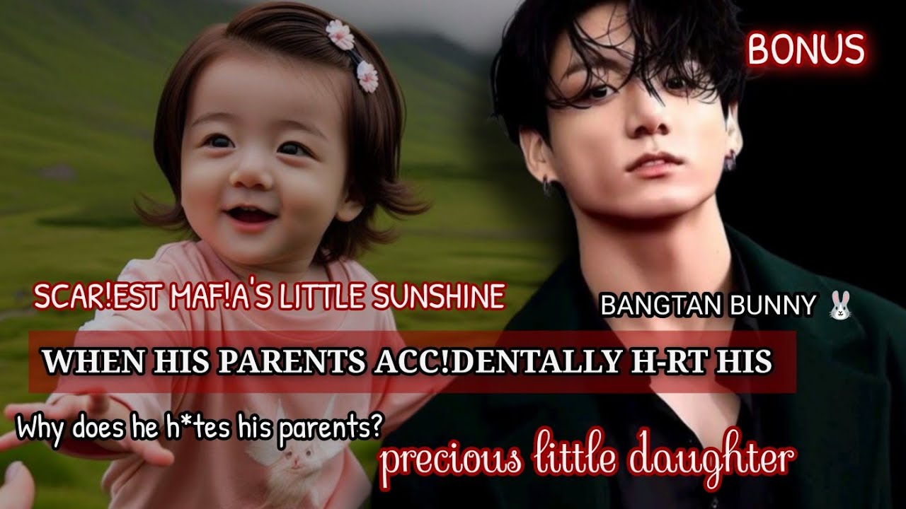 WHY DOES HE H-TES HIS PARENTS || HIS PARENTS ACC!DENTALLY H-RT HIS PRECIOUS DAUGHTER || JUNGKOOK FF