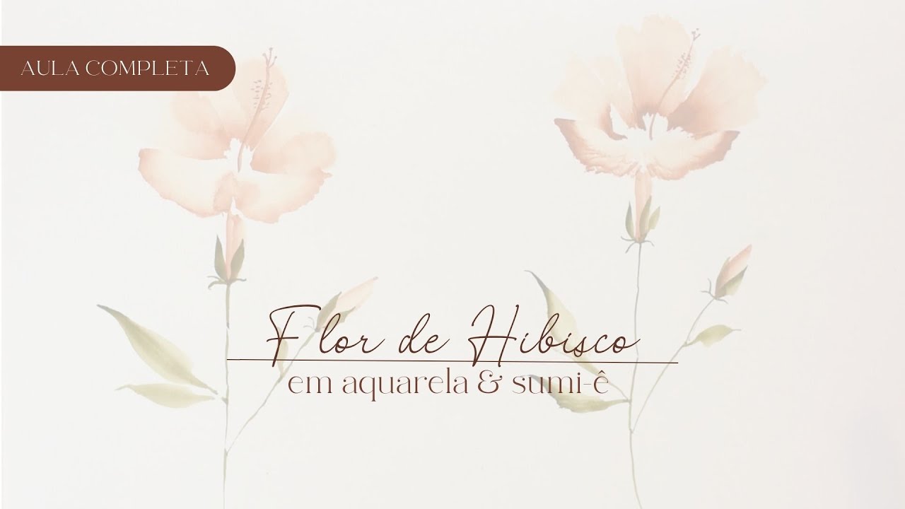 Pintando uma flor de hibisco em aquarela [Aula Completa]