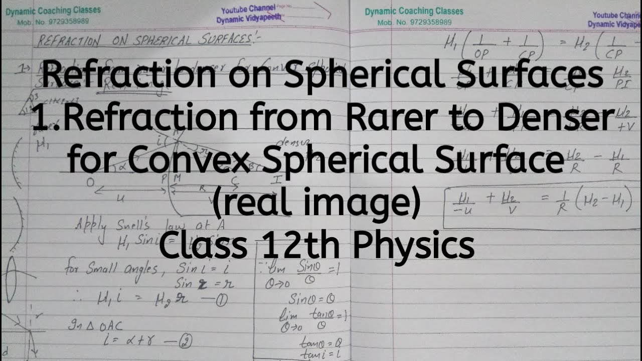 Refraction from Rarer to Denser for Convex Spherical Surface for real image, Chapter 9, Ray Optics
