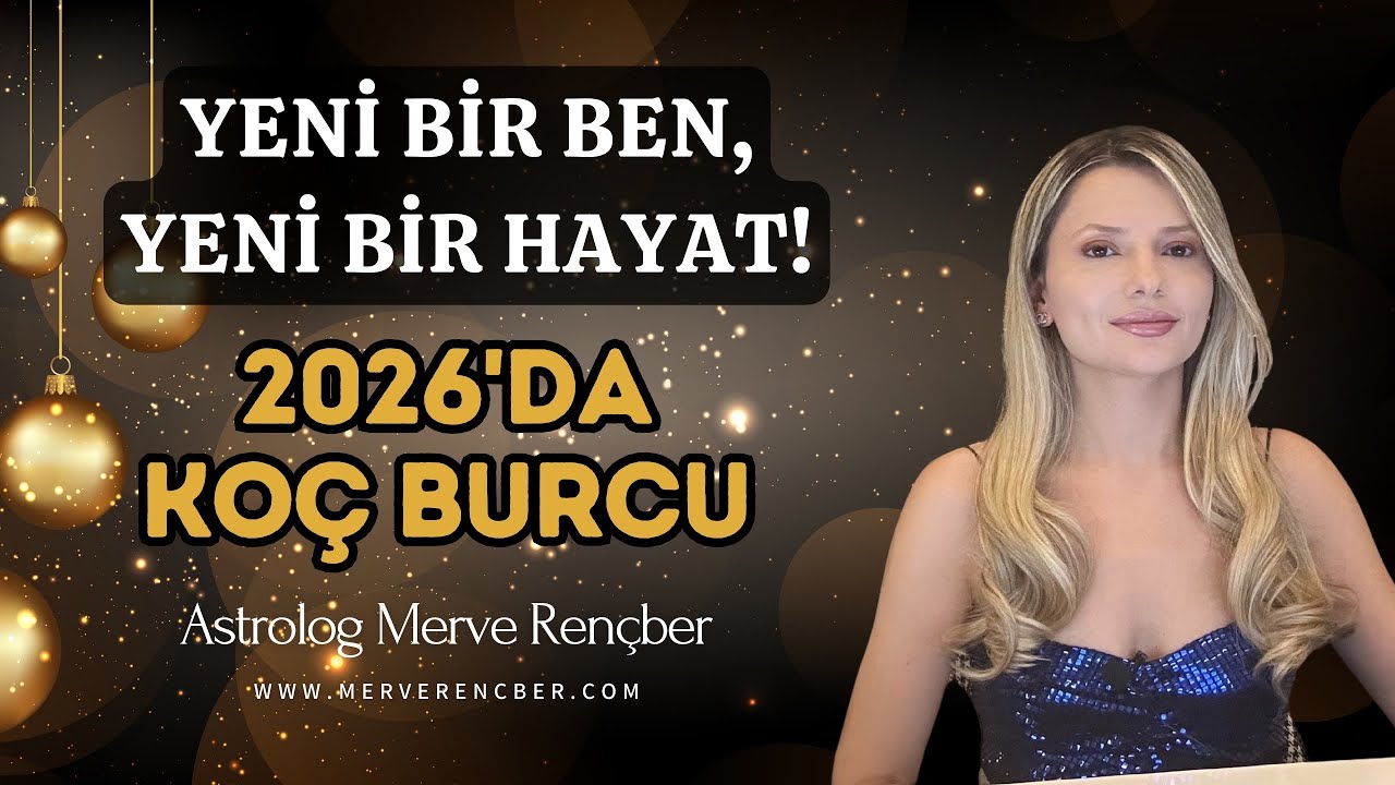 Koç Burcu - 2026 Yıllık Burç Yorumu