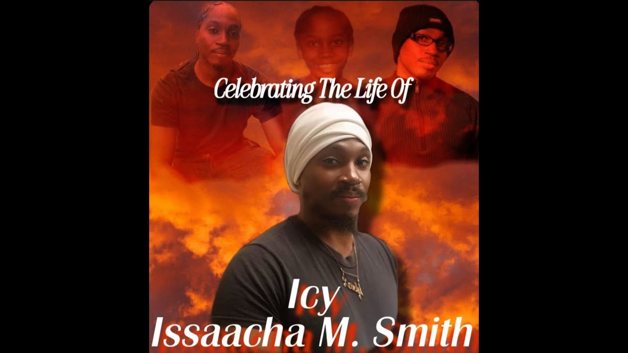 Celebrating The Life of Issaacha M. Smith 