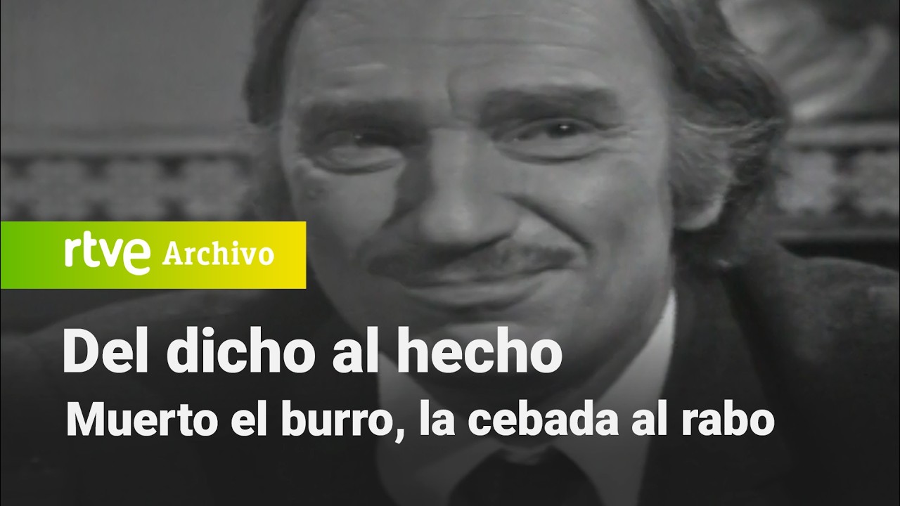 Del dicho al hecho: 1x07 - Muerto el burro, la cebada al rabo | RTVE Archivo