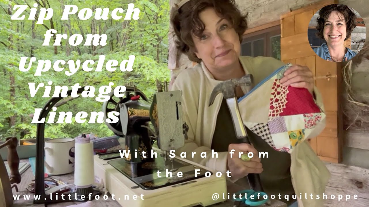 Off Grid Sewing - Upcycled Zip Pouch from Vintage Linens - No Pattern Needed!