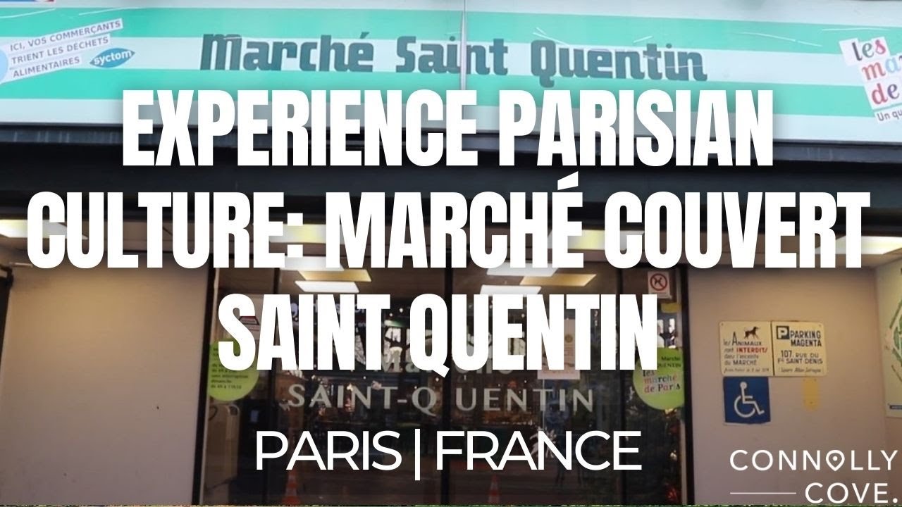 Experience Parisian Culture: March&eacute; Couvert Saint Quentin | Paris | Things To Do In France