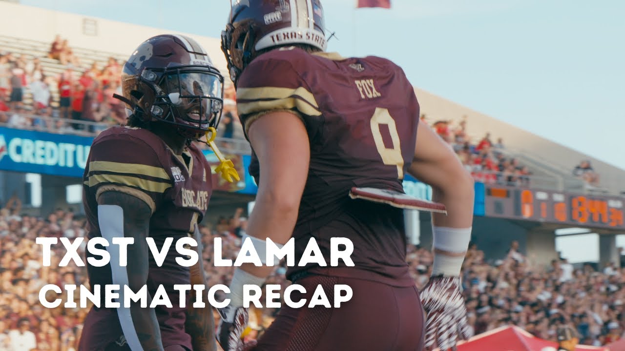 New Expectations | Texas State vs Lamar Cinematic Recap