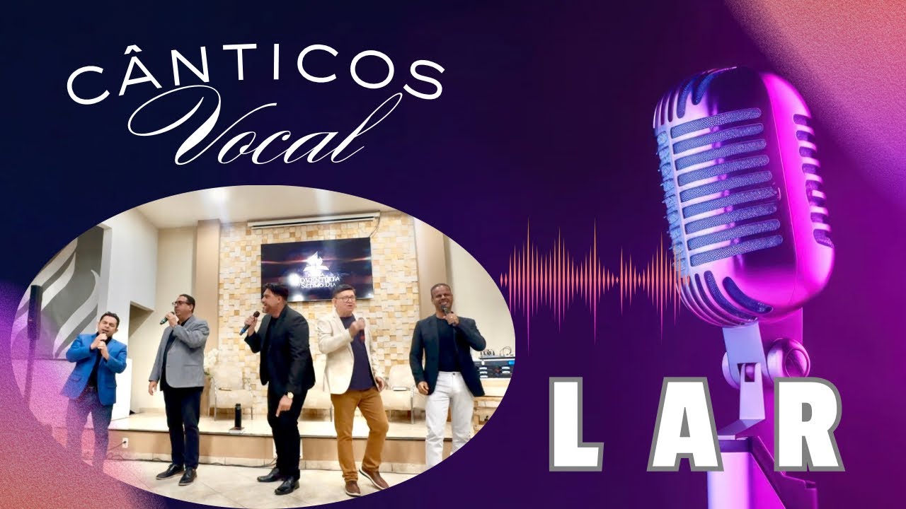 Lar - Cânticos Vocal 2025