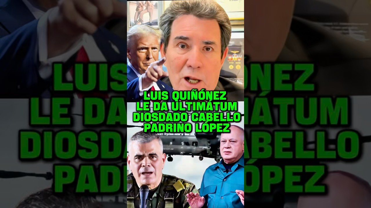 LUIS QUI&Ntilde;&Oacute;NEZ LE DA ULTIM&Aacute;TUM DIOSDADO CABELLO PADRINO L&Oacute;PEZ #milei #javiermilei #venezuela