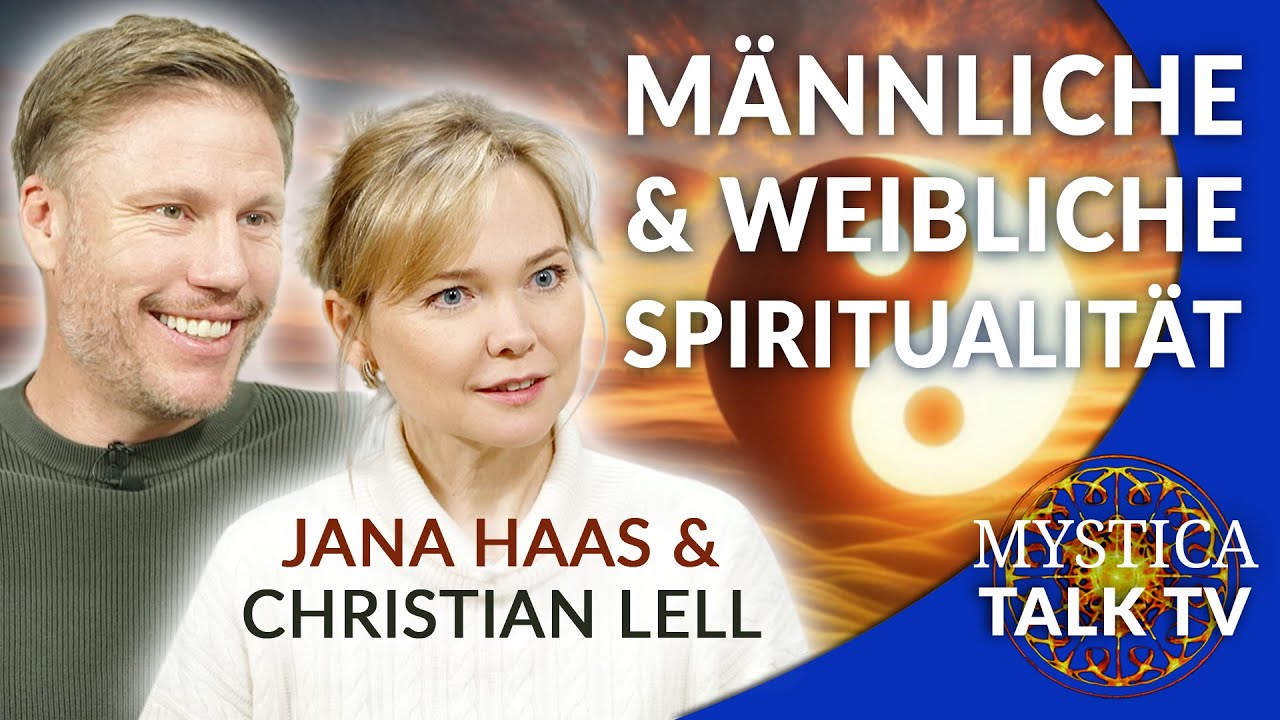 Jana Haas & Christian Lell - Befreite weibliche und m&auml;nnliche Spiritualit&auml;t | MYSTICA.TV