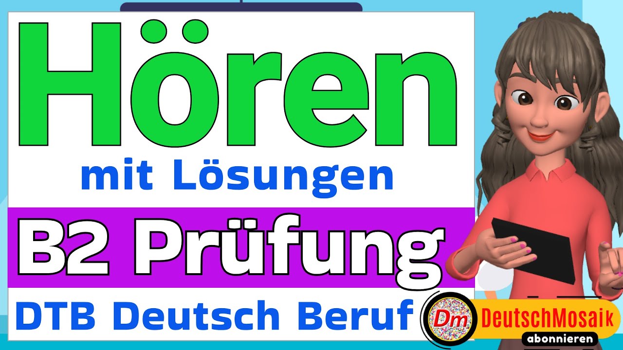 B2 Hören mit Lösungen | Übung zur Deutschprüfung im Beruf | Teil 1–4