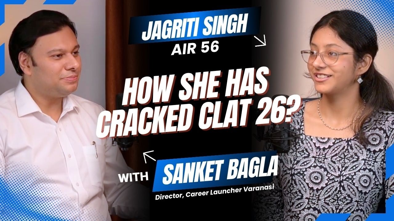 CLAT AIR 56 Success Story | Jagriti Singh's Journey at Career Launcher Varanasi