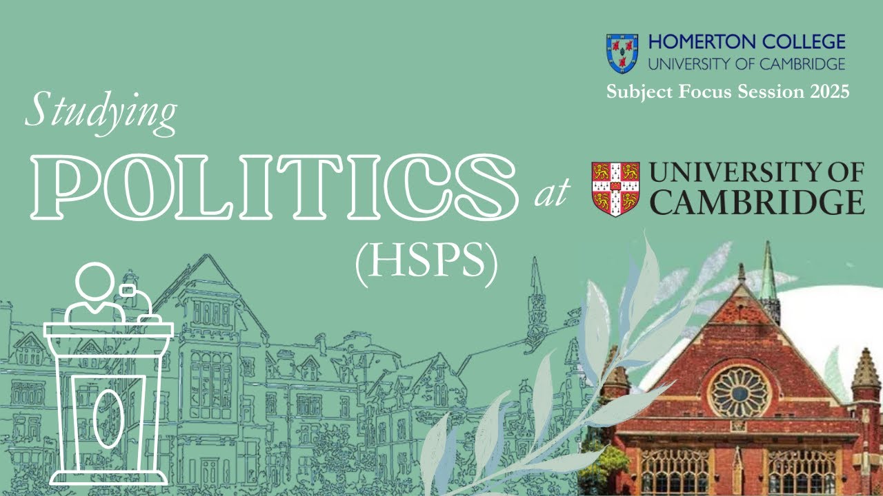 Studying Politics (HSPS) at the University of Cambridge: Subject Focus Session 2025
