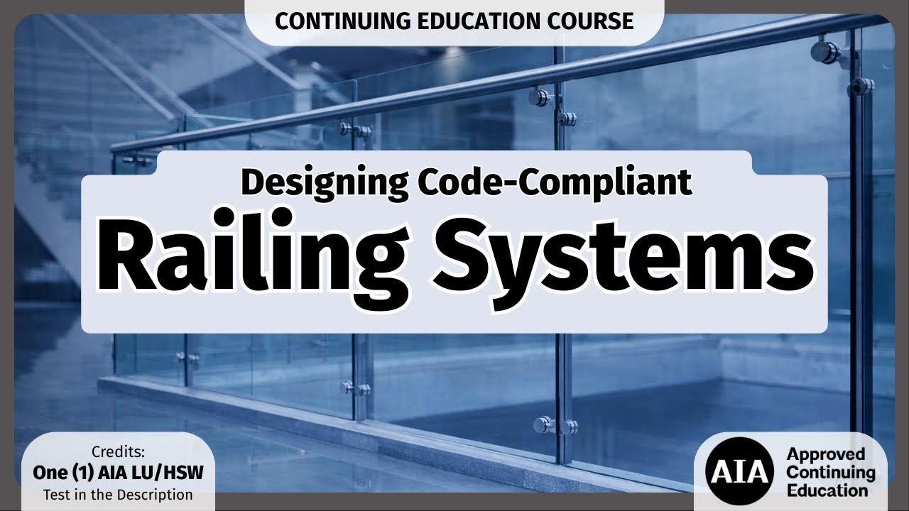 Designing Code-Compliant Railing Systems | Greco Academy
